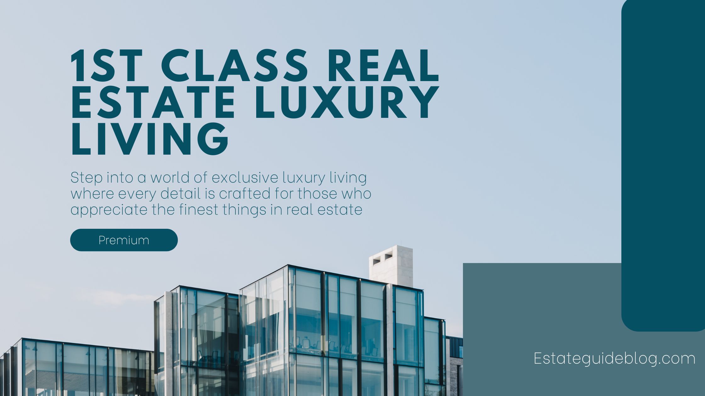 Live in Style: 1st Class Real Estate Luxury Living