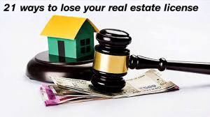 21 Ways Agents Can Lose Their Real Estate License