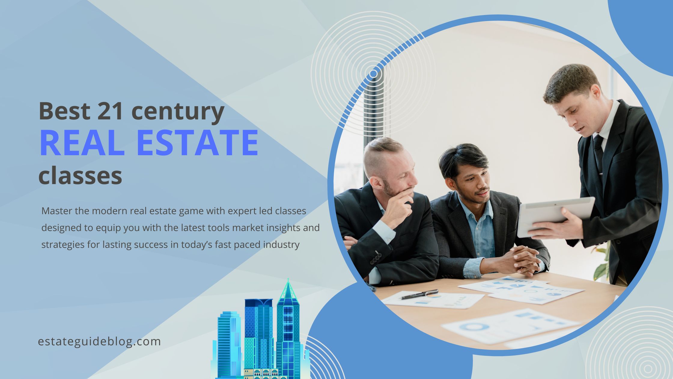 Best 21st Century Real Estate Classes 2025 | Must-Have Skills