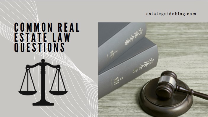 Common Real Estate Law Questions Explained (2025 Guide)